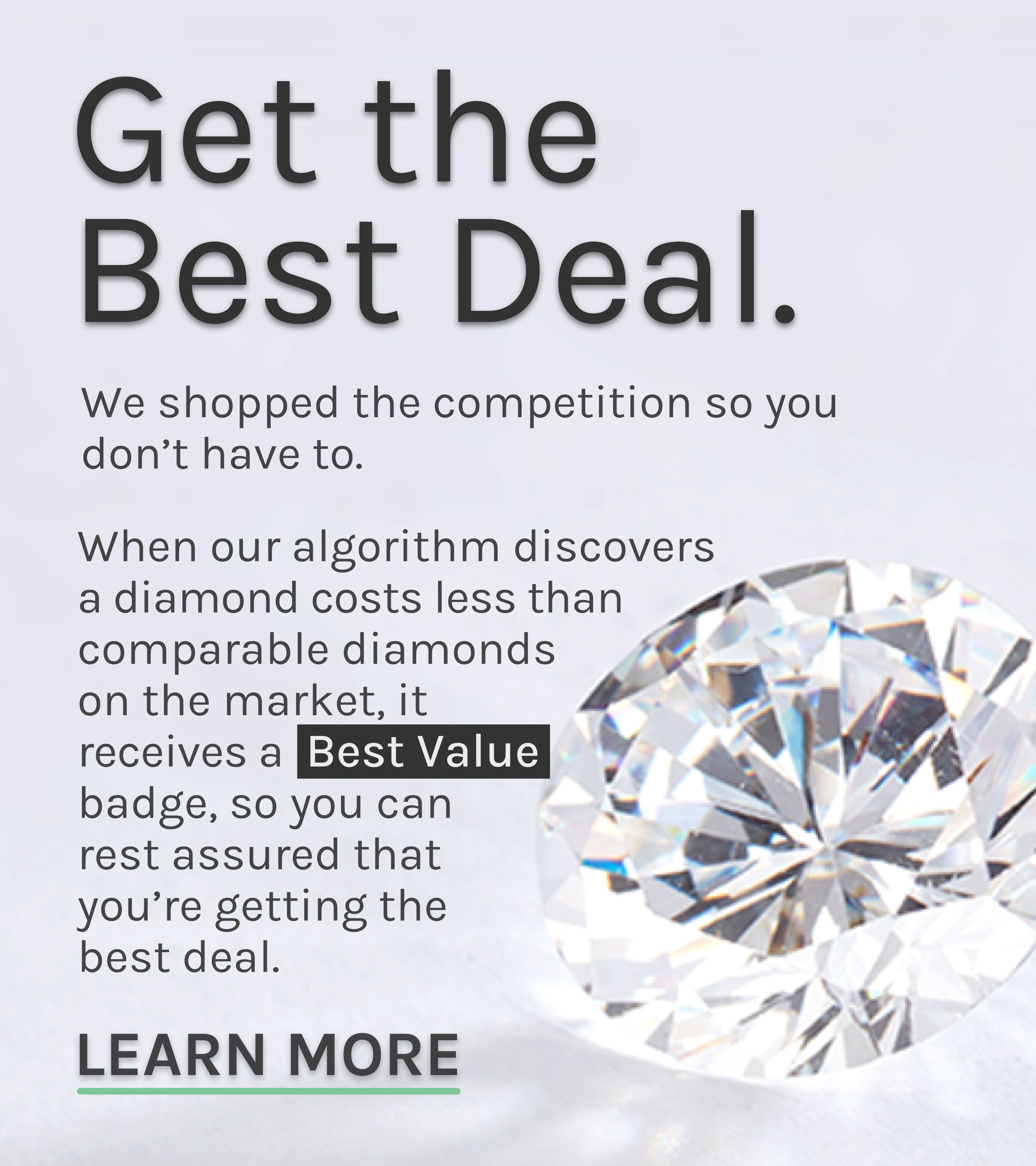 Get the Best Deal - Look for Best Value diamonds while you shop. Best Value - Learn more